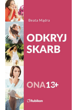 Odkryj skarb ONA 13+
