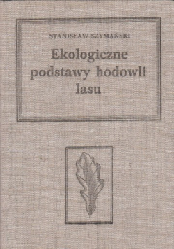Ekologiczne podstawy hodowli lasu