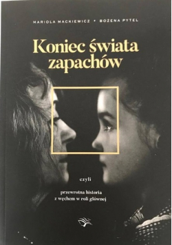 Koniec świat zapachów