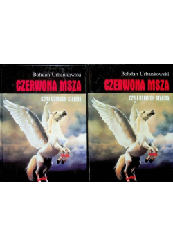 Czerwona msza czyli uśmiech Stalina Tom I