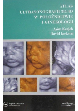 Atlas ultrasonografii 3D/4D w położnictwie i ginekologii