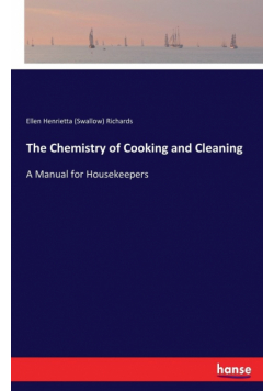 The Chemistry of Cooking and Cleaning