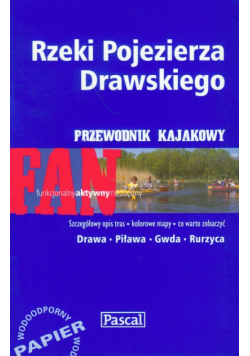 Rzeki Pojezierza Drawskiego przewodnik kajakowy