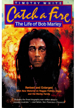 Catch a fire The life of Bob Marley
