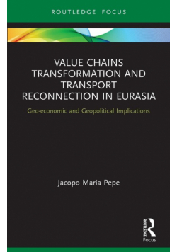 Value Chains Transformation and Transport Reconnection in Eurasia