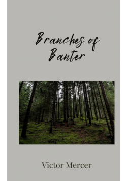 Branches of Banter