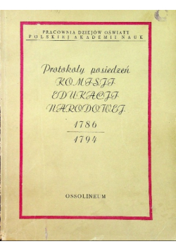 Protokoły posiedzeń Komisji Edukacji Narodowej 1786 - 1794