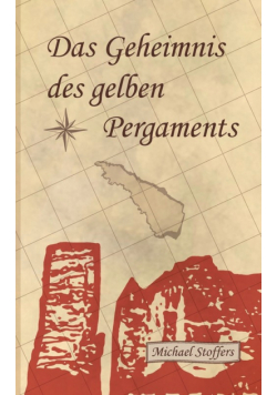 Das Geheimnis des gelben Pergaments