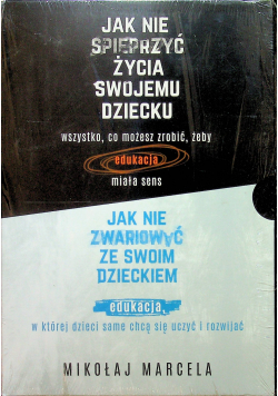 Jak nie spieprzyć życia swojemu dziecka / Jak nie zwariować ze swoim dzieckiem