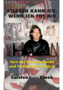 Sterben kann ich, wenn ich tot bin
