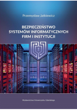 Bezpieczeństwo systemów informatycznych firm