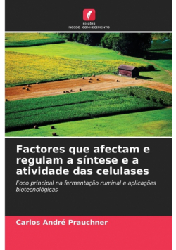 Factores que afectam e regulam a síntese e a atividade das celulases