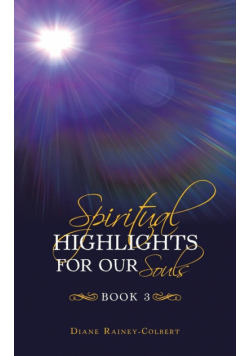 Spiritual Highlights For Our Souls Book 3