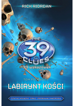 39 wskazówek: Labirynt kości, t.1