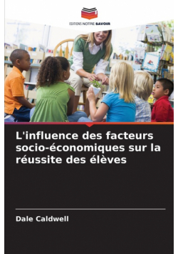 L'influence des facteurs socio-économiques sur la réussite des élèves