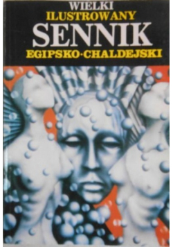 Wielki ilustrowany sennik Egipsko - Chaldejski