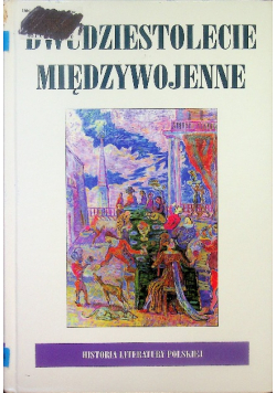 Dwudziestolecie międzywojenne historia literatury polskiej  Część 2