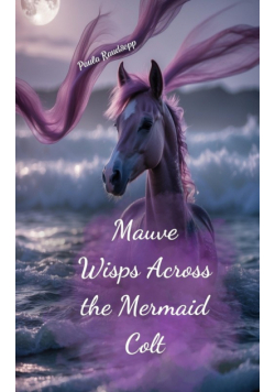 Mauve Wisps Across the Mermaid Colt