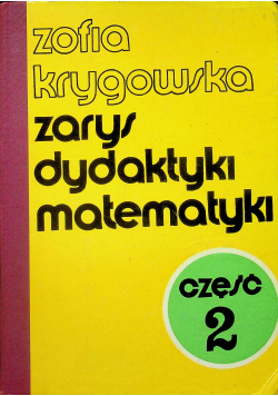 Zarys dydaktyki matematyki część 2