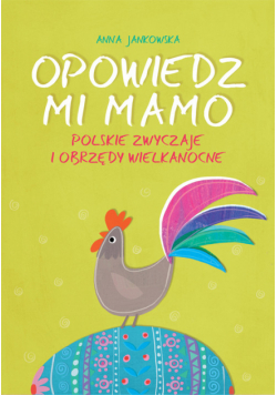 Jankowska Anna - Opowiedz mi, mamo