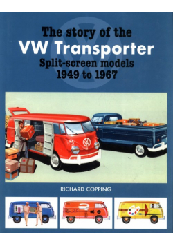 The Story of the VW Transporter Split-Screen Models 1949-1967