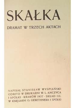 Skałka Dramat w trzech aktach 1907 r.