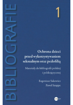 Ochrona dzieci przed wykorzystywaniem seksualnym oraz pedofilią