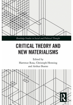 Critical Theory and New Materialisms