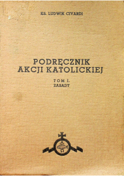 Podręcznik Akcji Katolickiej tom I 1939 r