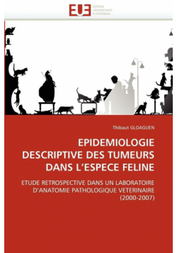 Epidemiologie descriptive des tumeurs dans l''espece feline