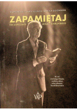 Zapamiętaj Świadectwo Jana Karskiego