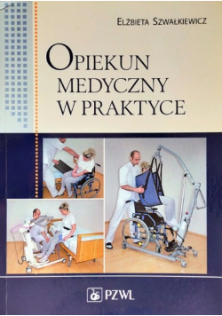 Opiekun medyczny w praktyce