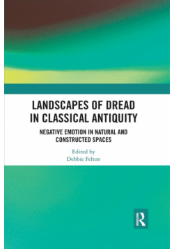 Landscapes of Dread in Classical Antiquity