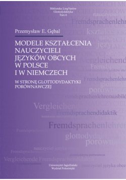 Modele kształcenia nauczycieli języków obcych w Polsce i w Niemczech