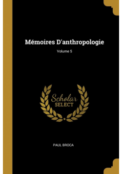 Mémoires D'anthropologie; Volume 5