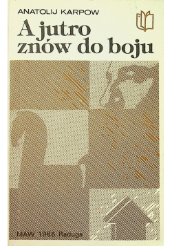A jutro znów do boju