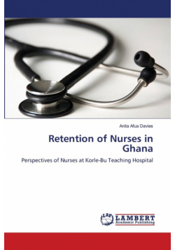 Retention of Nurses in Ghana