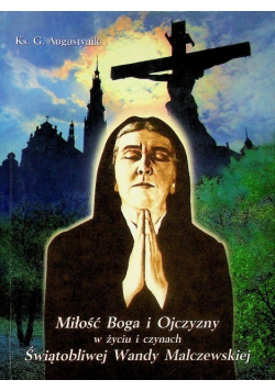 Miłość Boga i Ojczyzny w życiu i czynach