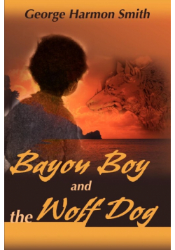 Bayou Boy and the Wolf Dog