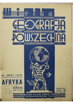 Wielka Geografia Powszechna Zeszyty I do III 64 1934r