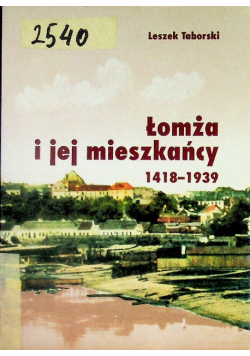Łomża I Jej Mieszkańcy 1418-1939