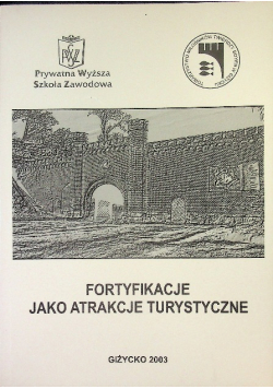 Fortyfikacje jako atrakcje turystyczne