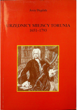 Urzędnicy miejscy Torunia część III 1651 1793