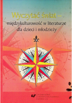 Wyczytać świat – międzykulturowość w literaturze dla dzieci i młodzieży
