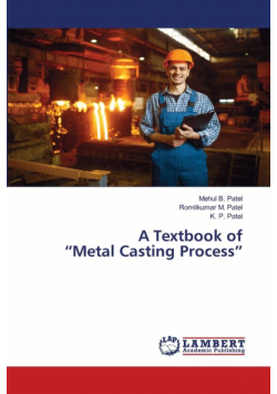 A Textbook of "Metal Casting Process"