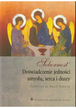 Sobornost Doświadczenie jedności umysłu, serca i duszy