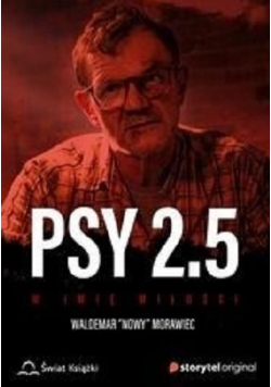 Psy 2 5 W imię miłości