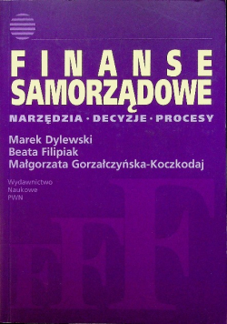 Finanse samorządowe Narzędzia decyzje procesy