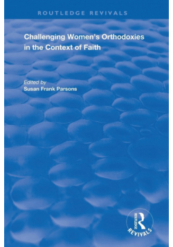 Challenging Women's Orthodoxies in the Context of Faith