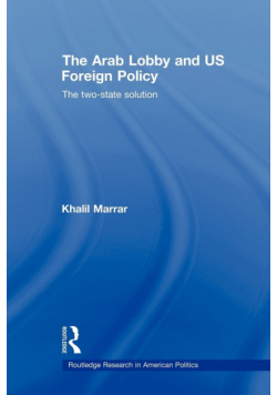 The Arab Lobby and US Foreign Policy